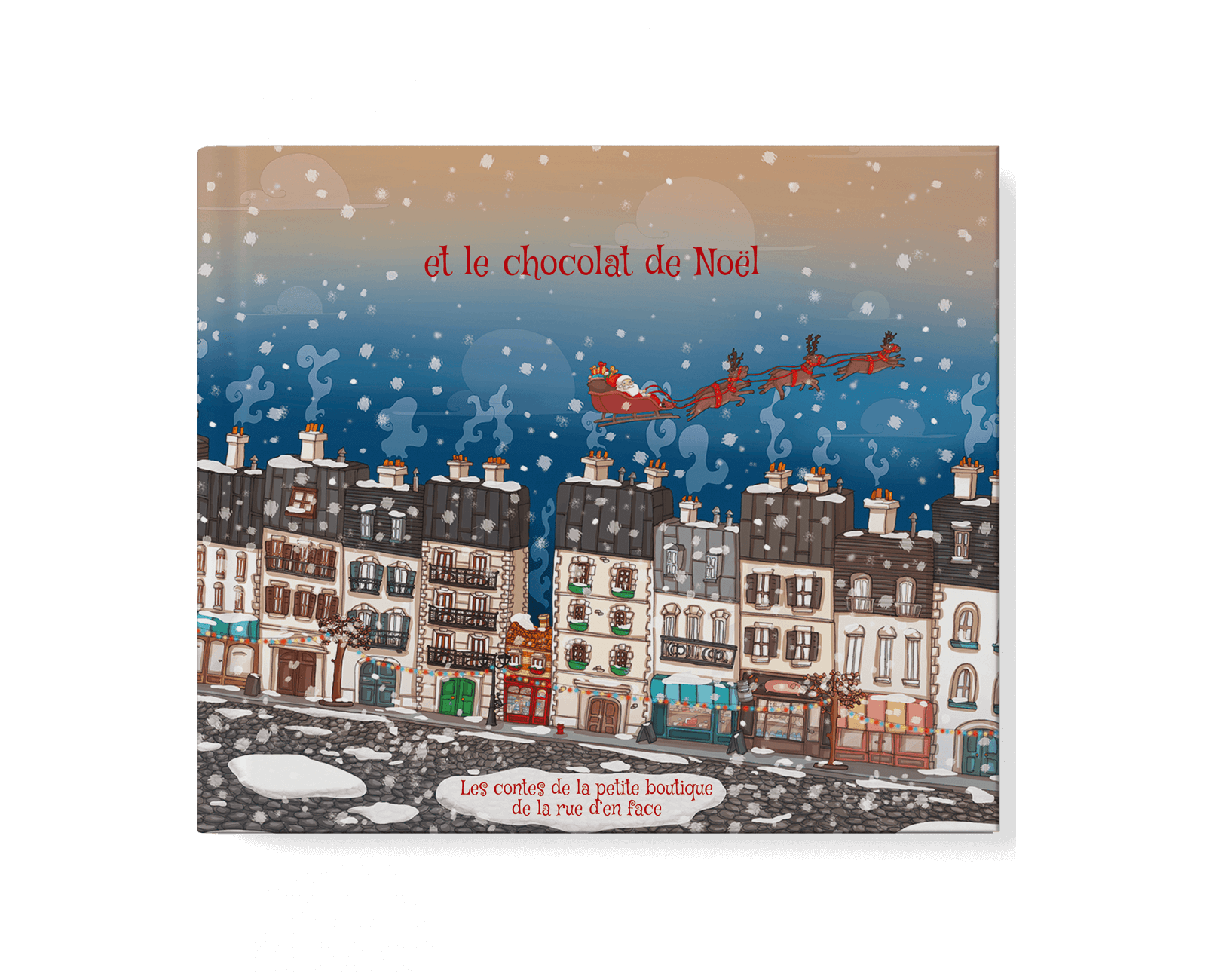 Les Contes De La Rue Broca L intégrale Pdf Gratuit Une histoire de Noël personnalisé version PDF - Le chocolat de Noël